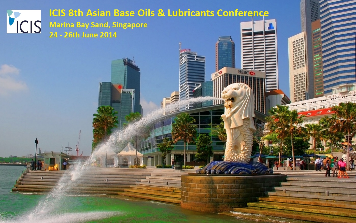The 8th ICIS Asian Base Oils & Lubricants Conference Held Marina Bay Sands, Singapore On 25 – 26th June 2014